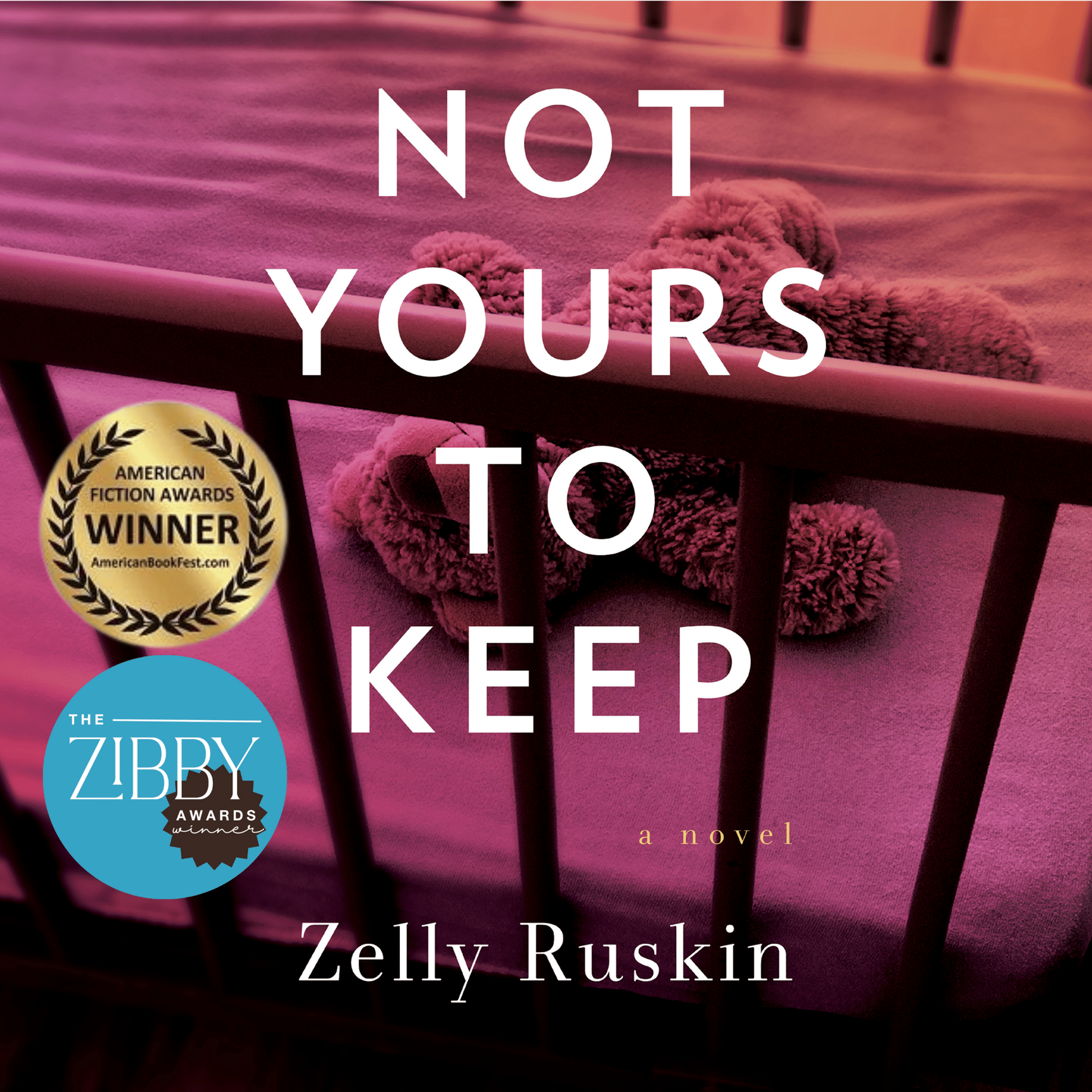 Not Yours To Keep: A Novel