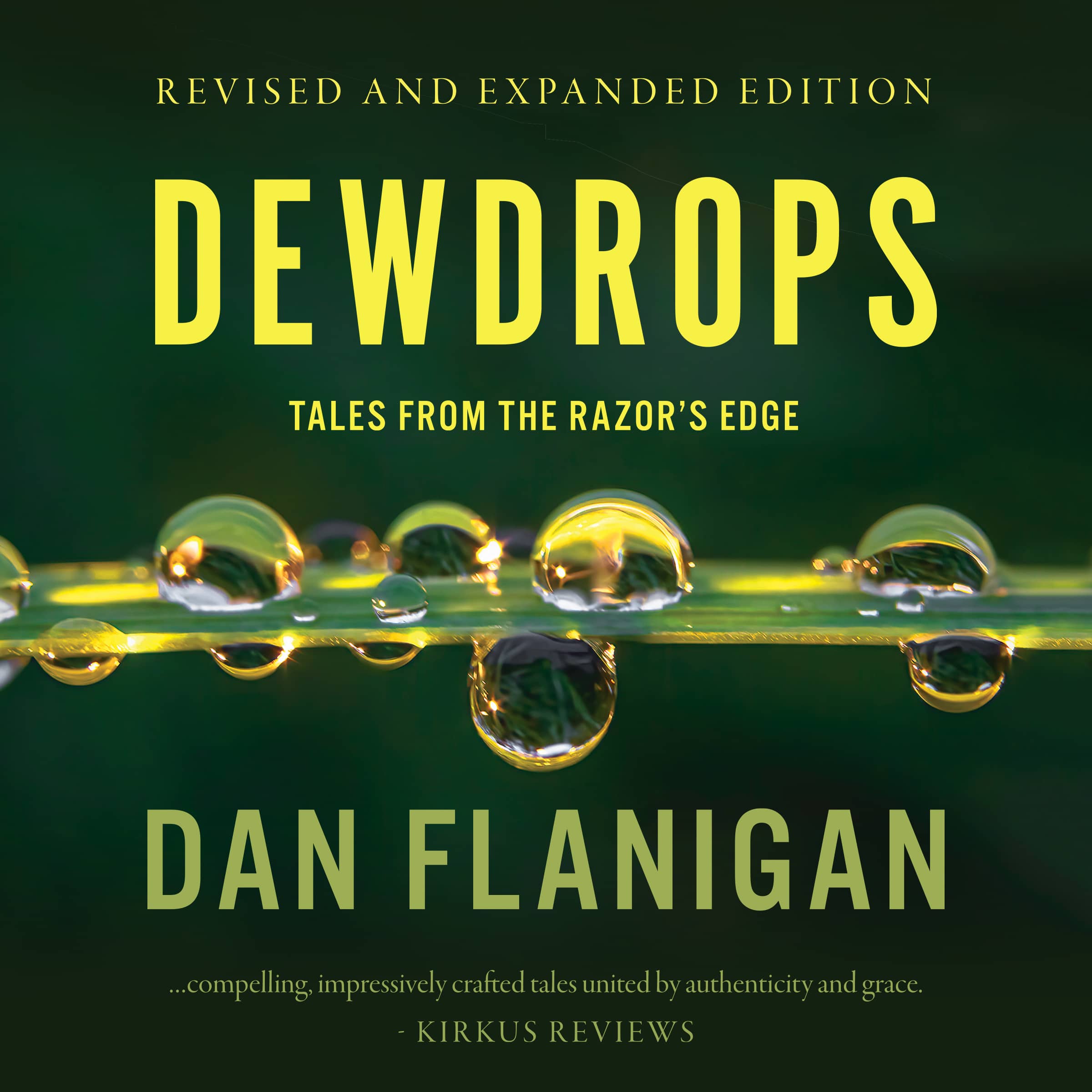 Dewdrops: Tales from the Razor's Edge