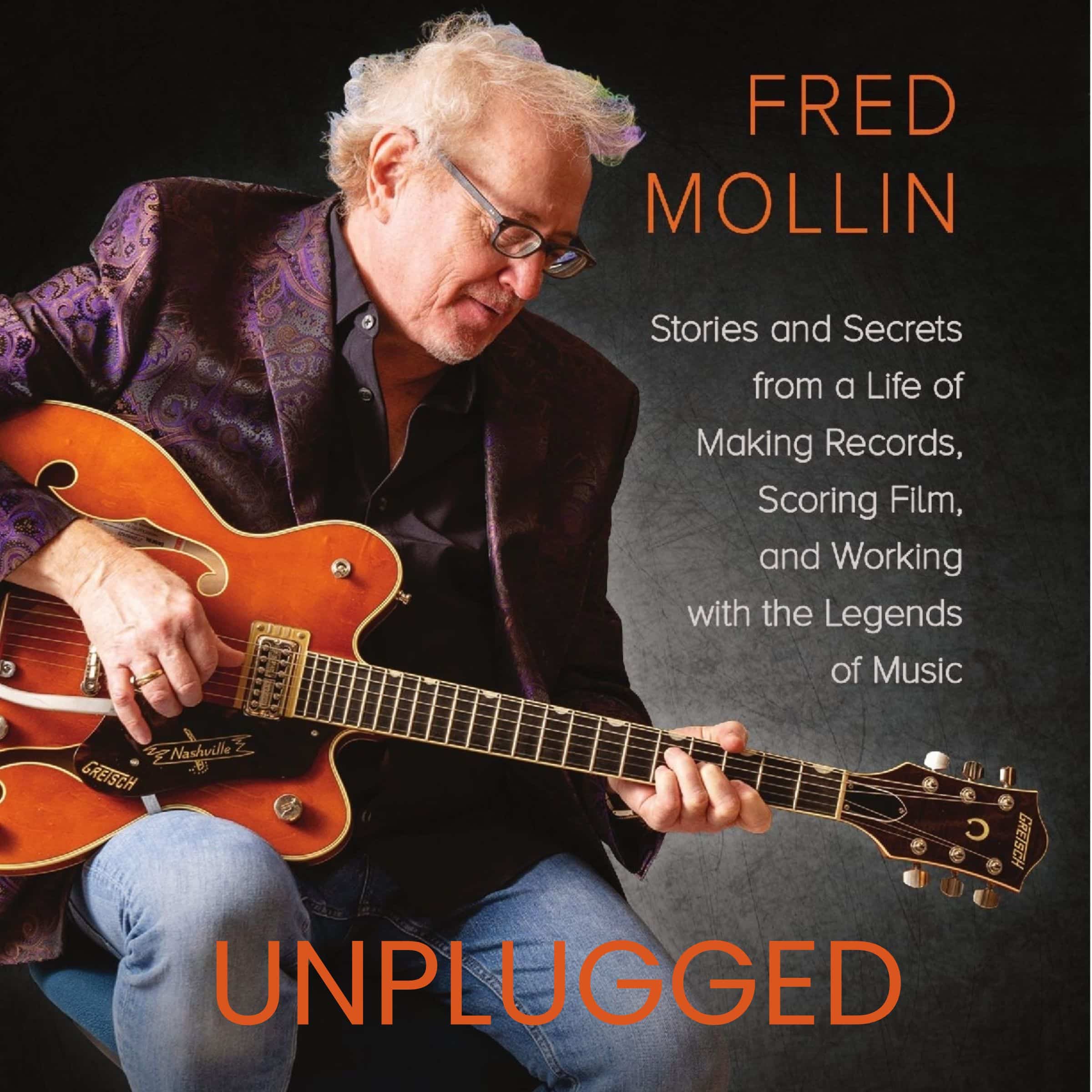 Unplugged: Stories and Secrets from a Life of Making Records, Scoring Film, and Working with the Legends of Music