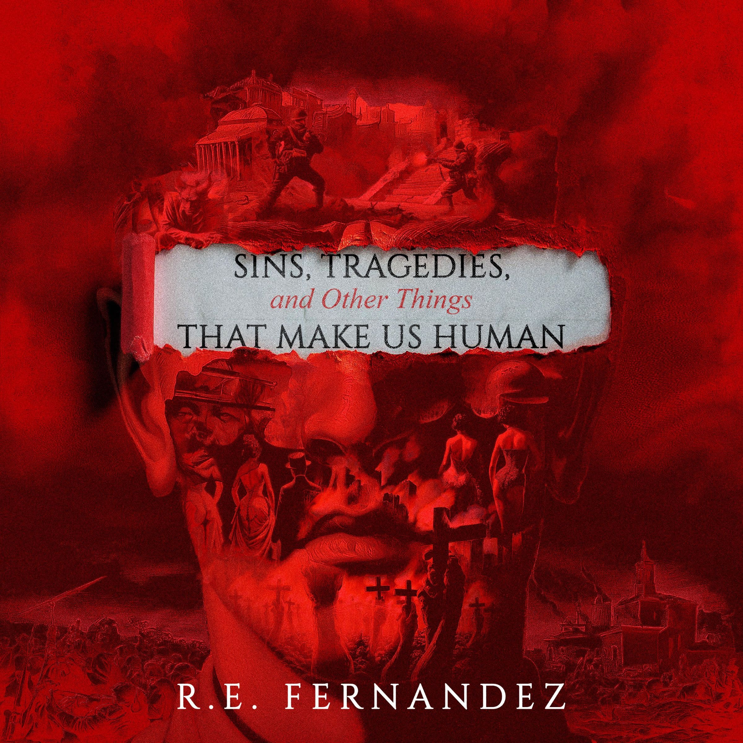 Sins, Tragedies, and Other Things That Make Us Human