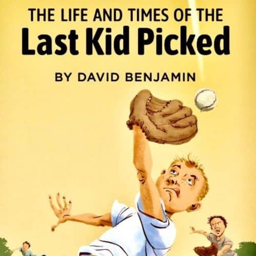 The Life and Times of the Last Kid Picked