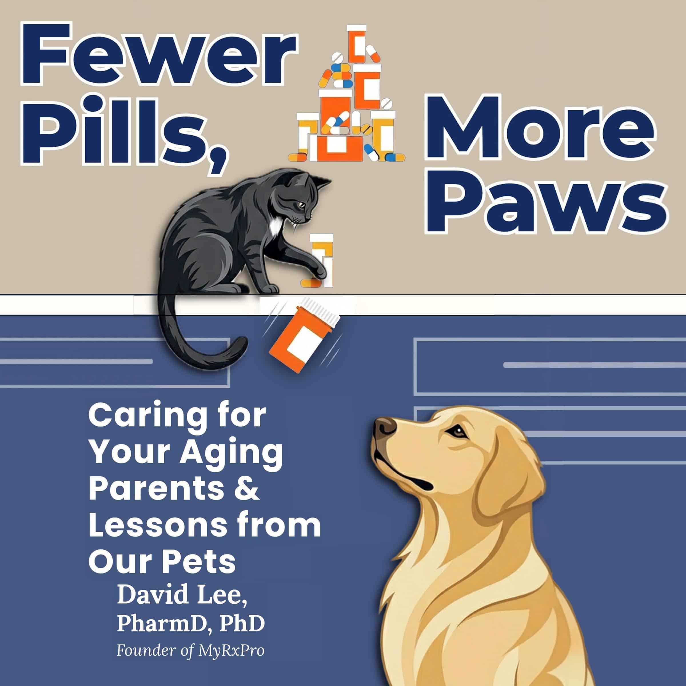 *PRE-ORDER* Fewer Pills, More Paws: Caring For Your Aging Parents and Lessons from Our Pets